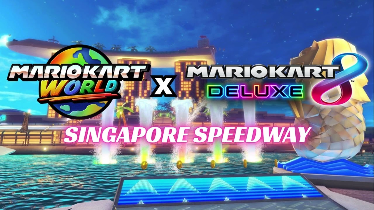 Tour Singapore Speedway MASHUP - MK World x MK8 Deluxe