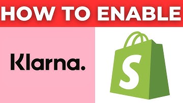 How To Enable Klarna Payments On Shopify (2025)