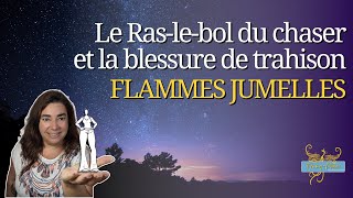 le ras-le-bol du chaser. Switch de complétude ou ego de la blessure de trahison ?