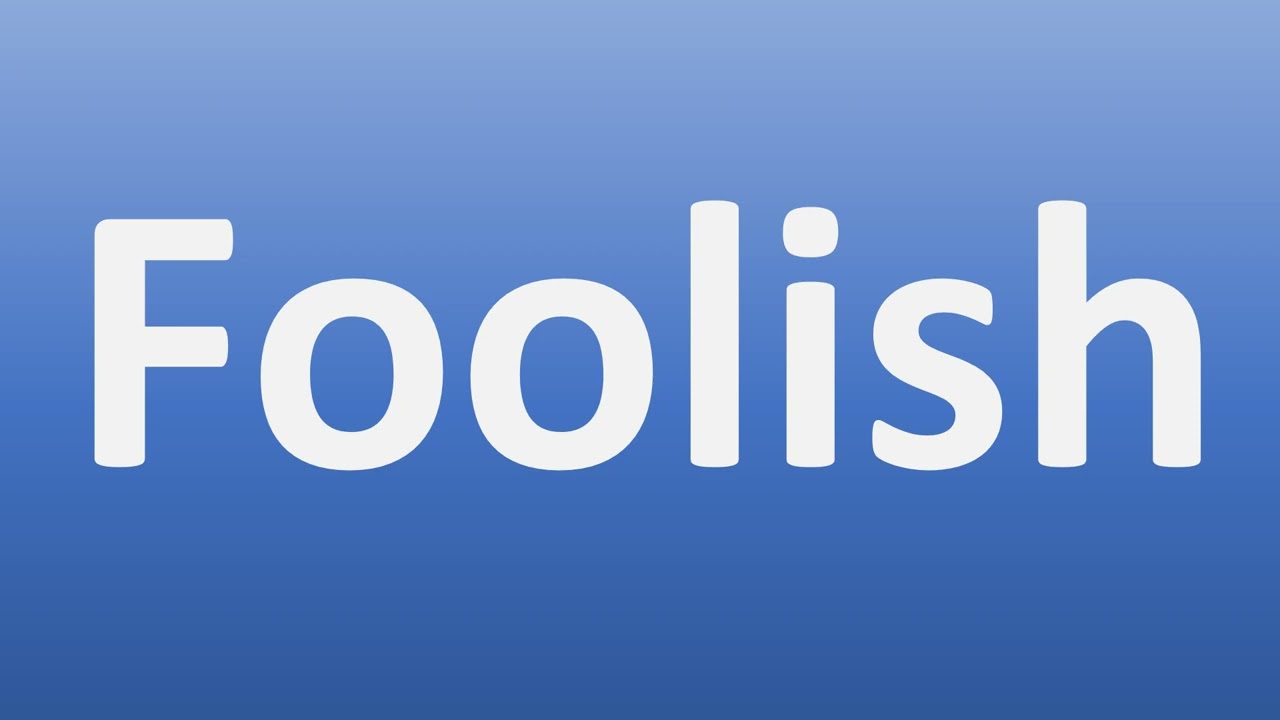 How To Pronounce Foolish YouTube How To Pronounce Foolish YouTube