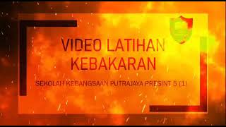 VIDEO SIMULASI LATIHAN KEBAKARAN SK PUTRAJAYA PRESINT 5(1)