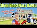 Sidhu Moose Wala Haveli | ਸਿੱਧੂ ਦੀ ਹਵੇਲੀ 🔥 | sidhu moosewala | moosetape | The Amrit Brar