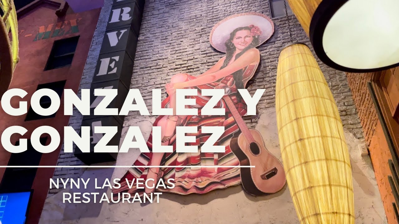 Mexican Food in LAS VEGAS - Gonzalez y Gonzalez at NYNY