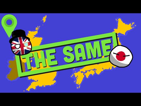 The United Kingdom & Japan Are THE EXACT SAME COUNTRY