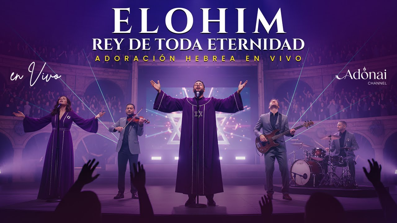 ADORACIÓN HEBREA EN VIVO – Majestad y Gloria de Elohim, Rey de la Eternidad