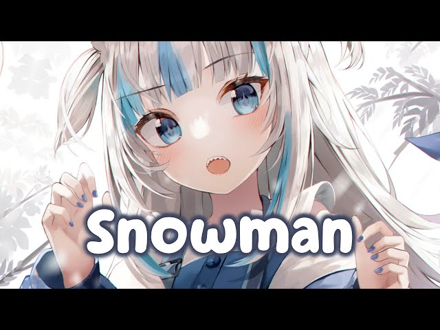 Nightcore - Snowman (Cover) (Lyrics / Sped Up) class=