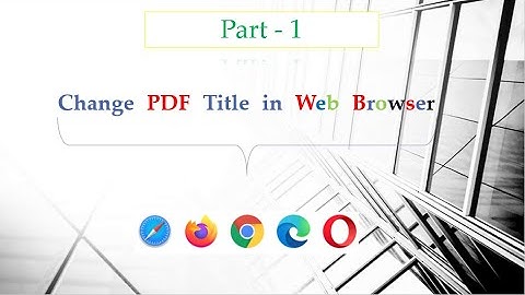 How to Change the PDF Title in a web browser (Part-1)