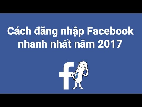 Hướng dẫn cách đăng nhập Facebook Nhanh Nhất 2017 | Foci