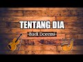 TENTANG DIA || Budi Doremi ( Cover Lirik ) - Lagu Terpopuler Saat Ini
