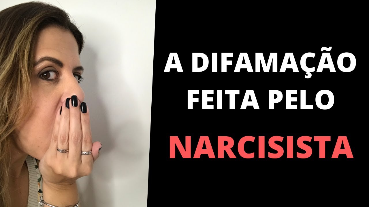 A DIFAMAÇÃO FEITA PELO NARCISISTA
