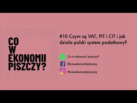 #10 Czym są VAT, PIT i CIT i jak działa polski system podatkowy?