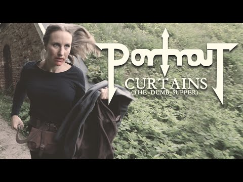 Portrait - Curtains (The Dumb Supper) (OFFICIAL VIDEO)