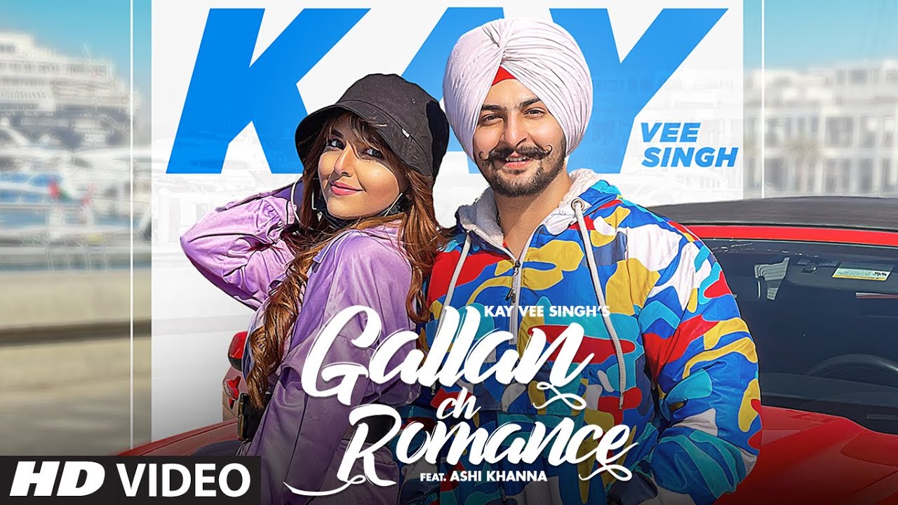 Gallan Ch Romance  Kay Vee Singh Ft Ashi Khanna  Cheetah  Ricky Malhi  Latest Punjabi Songs 2021