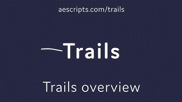 Trails for After Effects Overview