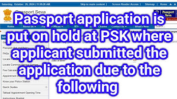 Passport application is put on hold at PSK where applicant submitted the application due to the foll
