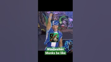 Windwalker Monks be like...