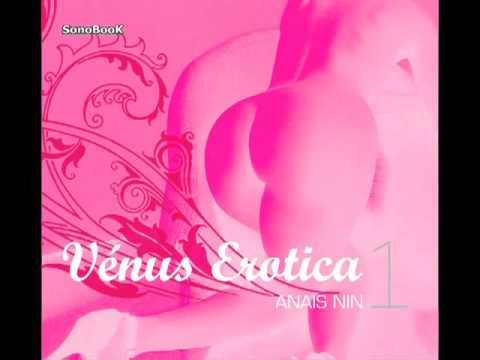 Livre Audio: Vénus Erotica Vol. 1 de Anaïs Nin