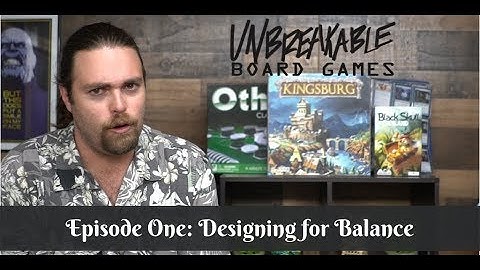 Unbreakable Board Games : Balancing Games