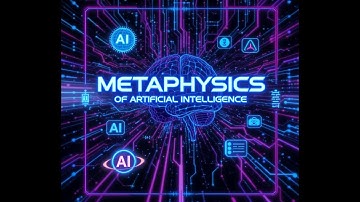 Metaphysics Of Artificial Intelligence - Exploring Philosophy and Consciousness With AI