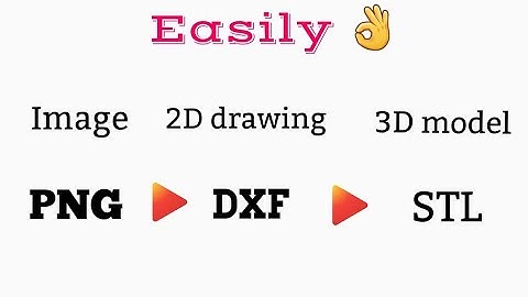 Convert PNG image to DXF to STL