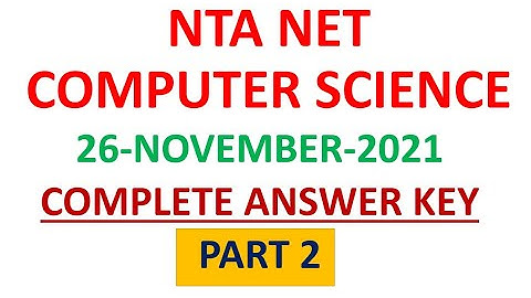 NTA UGC NET Computer Science | 26 November 2021 | Shift 2 Answer Key| PART 2 #nta#ugc#net#computer