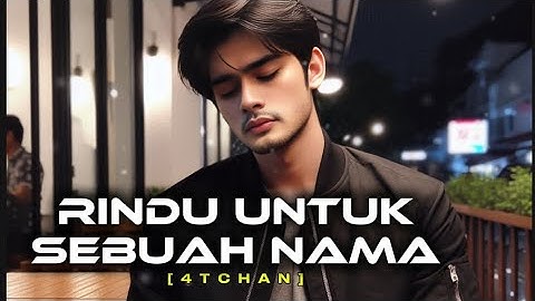 LAGU SEDIH - RINDU UNTUK SEBUAH NAMA