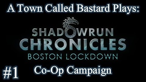 Shadowrun Chronicles Co-Op - Episode 1 "Prologue"