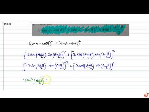 to prove that `(cosA-cosB)^2+(sinA-sinB)^2=4sin^2((A-B)/2)`
