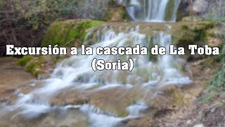 Excursión a la cascada de La Toba (Soria)