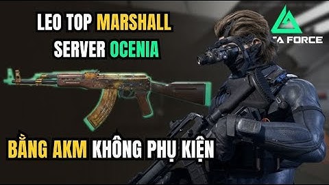 Leo Top Server Quốc Tế Bằng AKM Không Phụ Kiện | Delta Force