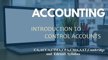 Control Accounts / Subsidiary Ledgers / Control Account Reconciliation
