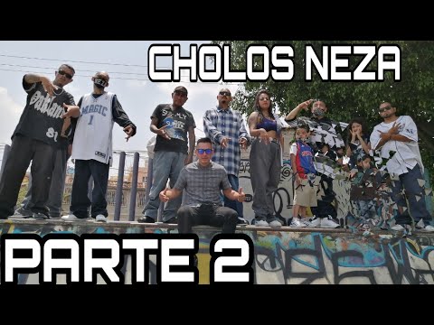 CULTURA O MODA...CHOLOS EN NEZA  PARTE 2/ BANDA SUR 13 NEZA.