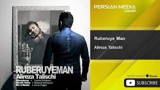 Video thumbnail of "Alireza Talischi - Ruberuye Man"