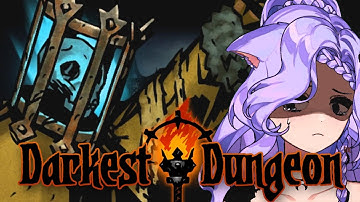 [Darkest Dungeon]  Who Am I Killing Next?    [VTUBER]