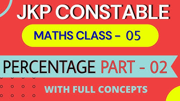 Percentage part - 2 | JKP Constable math classes
