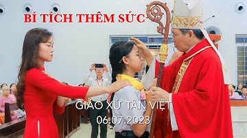 Đức Cha Phụ Tá TGPSG Giuse Bùi Công Trác, Ban Bí Tích Thêm Sức tại Giáo xứ Tân Việt - TGP Sài Gòn