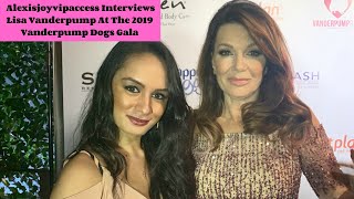 Lisa Vanderpump Interview With Alexisjoyvipaccess At The 2019 Vanderpump Dogs Gala