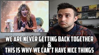WE ARE NEVER GETTING BACK TOGETHER\/THIS IS WHY WE CAN'T HAVE NICE THINGS - Reputation Tour Reaction