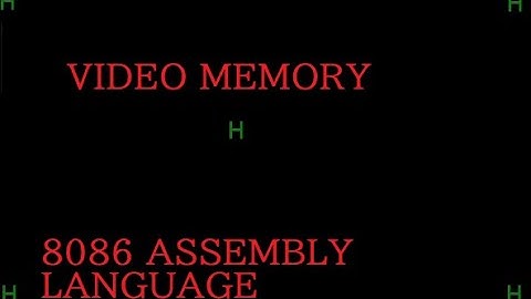 8086 ASSEMBLY LANGUAGE || VIDEO MEOMORY INTRO PRINT CHAR IN CORNERS