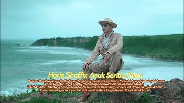 Haris Shaffix - Anak Seribu Pulau (Official Music Video)