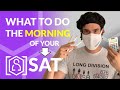 What to do the Morning of SAT (In a COVID19 World)