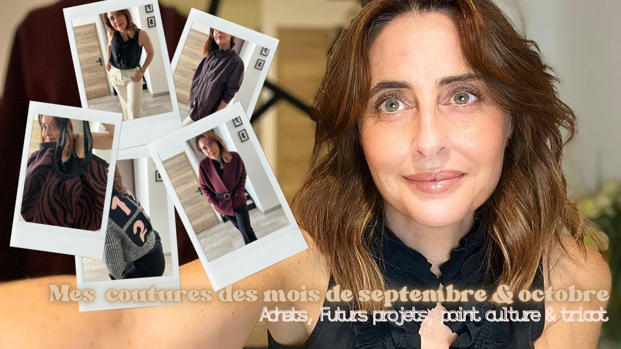 PODCAST Nº28 : Bilan couture septembre &octobre - futurs projets - tricots  & coups de cœur 