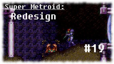 Super Metroid: Redesign #19