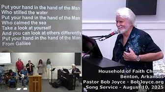 Music Service - August 10, 2025 - Pastor Bob Joyce - Household of Faith Church - Benton, Arkansas US