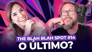 O Blah Blah Spot vai continuar? | Carina Fragozo e Fábio Emerim