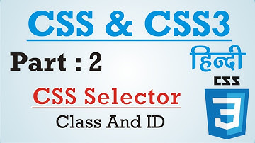 CSS & CSS3 Tutorial in Hindi - Urdu Part :2 - Class Selector and ID Selector
