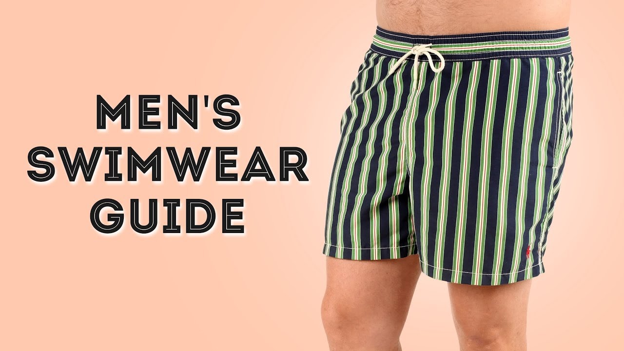 The guide to choose your perfect men swimwear