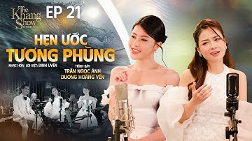 Hẹn Ước Tương Phùng - Trần Ngọc Ánh ft. Dương Hoàng Yến | The Khang Show