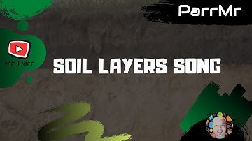 Soil Layers Song