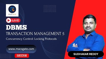 27 Transaction Mangement-Concurrency Control: Locking Protocols|GATE| DBMS|Sudhakar Reddy|MACSGATE